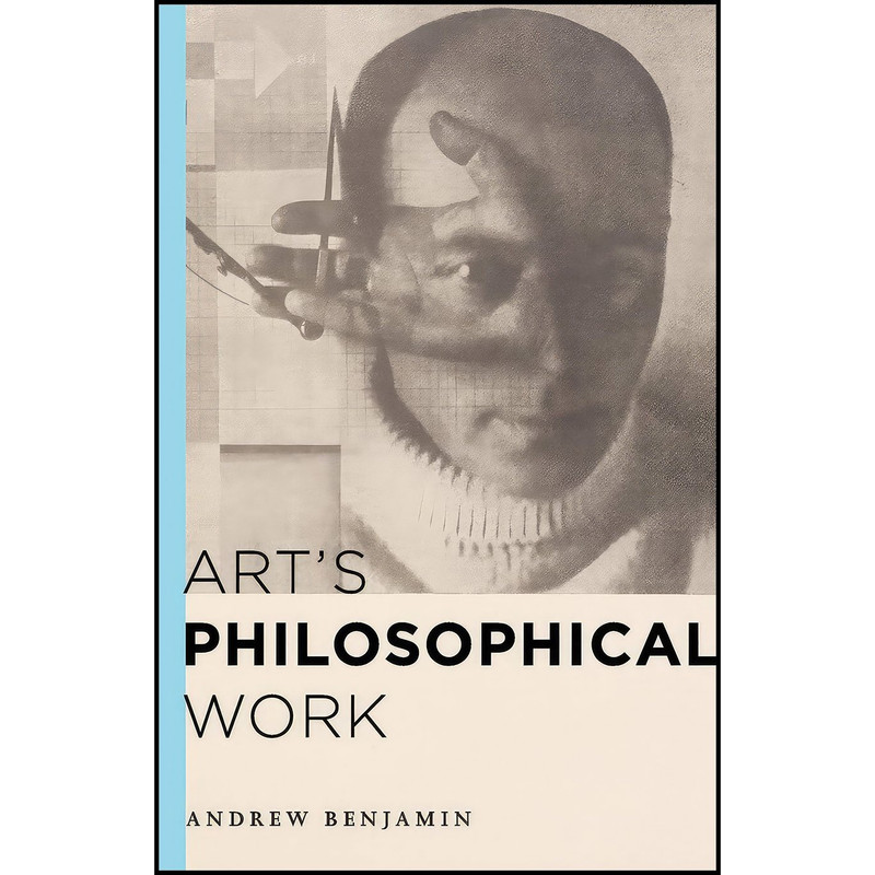 کتاب Arts Philosophical Work اثر Andrew E. Benjamin انتشارات Rowman  And  Littlefield Publishers