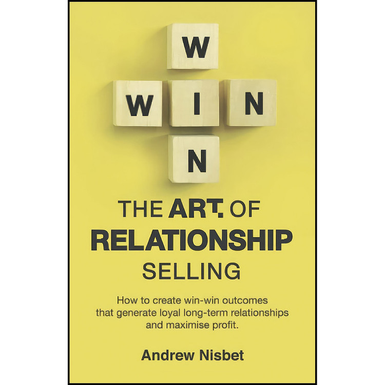 کتاب The Art of Relationship Selling اثر Andrew Nisbet انتشارات بله