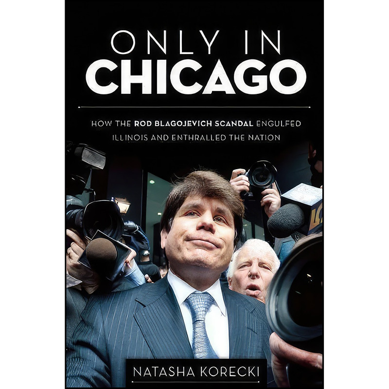 کتاب Only in Chicago اثر Natasha Korecki انتشارات Agate Midway