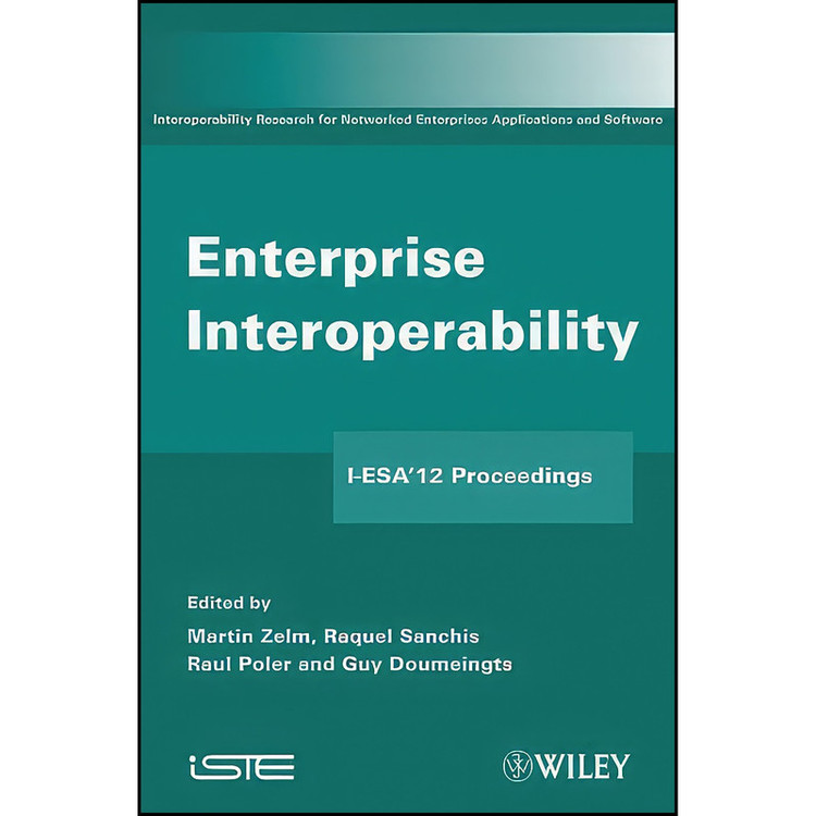 کتاب Enterprise Interoperability اثر جمعي از نويسندگان انتشارات Wiley-ISTE