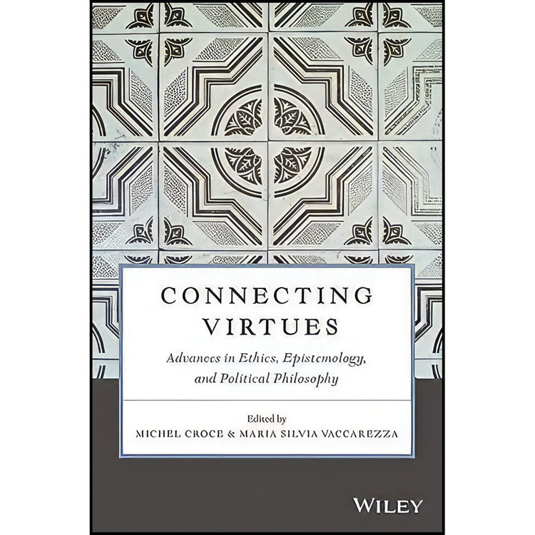 کتاب Connecting Virtues اثر Michel Croce and Maria Silvia Vaccarezza انتشارات Wiley