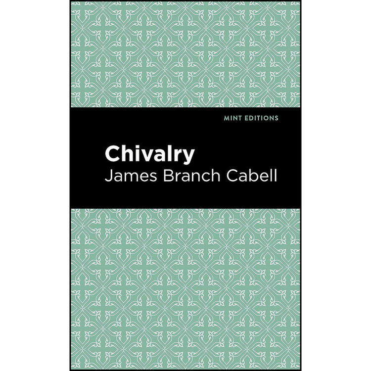 کتاب Chivalry اثر جمعي از نويسندگان انتشارات Mint Editions