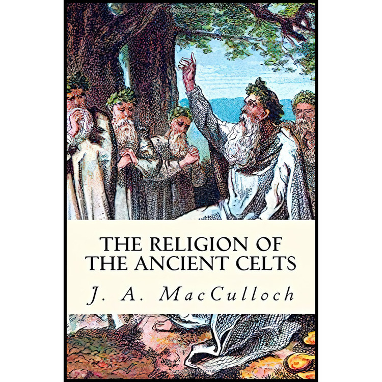 کتاب The Religion of the Ancient Celts اثر J. A. MacCulloch انتشارات تازه ها