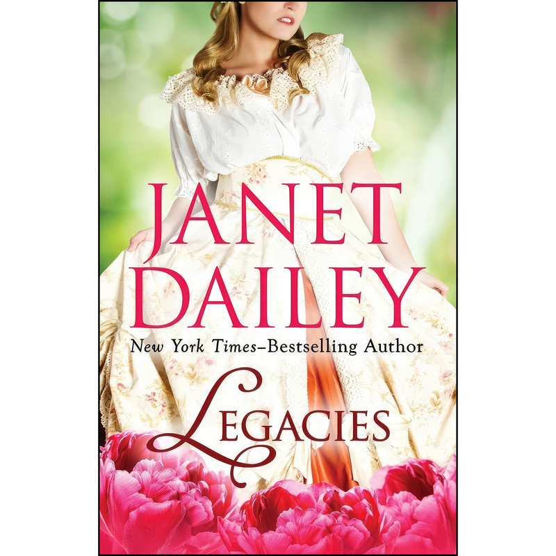 کتاب Legacies اثر Janet Dailey انتشارات Open Road Media Romance