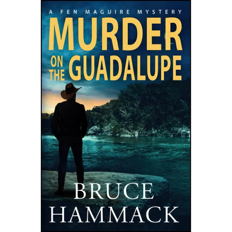 کتاب Murder On The Guadalupe اثر Bruce Hammack انتشارات تازه ها