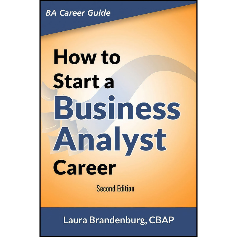 کتاب How to Start a Business Analyst Career اثر جمعي از نويسندگان انتشارات بله
