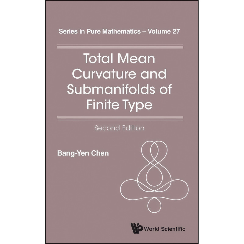 کتاب Total Mean Curvature and Submanifolds of Finite Type اثر Bang-yen Chen انتشارات WSPC