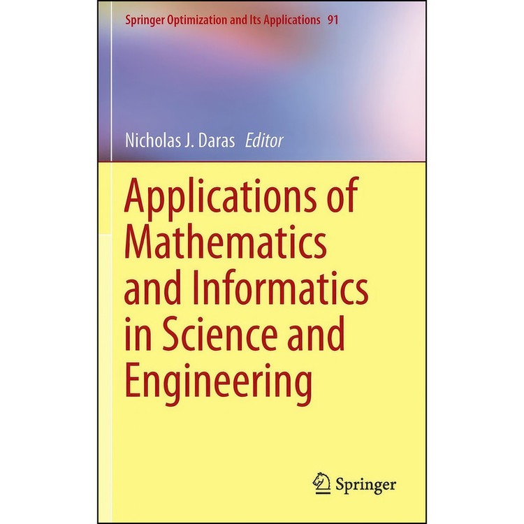 کتاب Applications of Mathematics and Informatics in Science and Engineering اثر Nicholas J. Daras انتشارات Springer