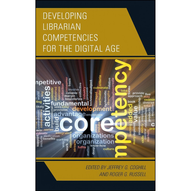 کتاب Developing Librarian Competencies for the Digital Age  اثر جمعي از نويسندگان انتشارات Rowman   Littlefield Publishers