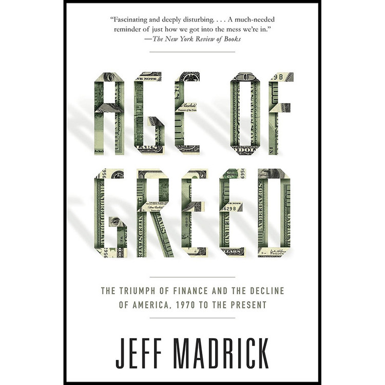 کتاب Age of Greed اثر Jeffrey G. Madrick انتشارات Vintage