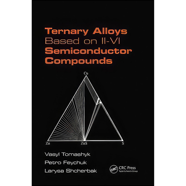 کتاب Ternary Alloys Based on II-VI Semiconductor Compounds اثر جمعي از نويسندگان انتشارات CRC Press