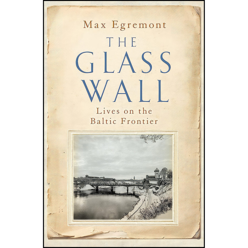 کتاب The Glass Wall اثر Max Egremont انتشارات Picador