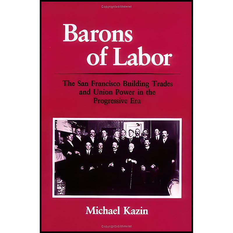 کتاب Barons of Labor اثر Michael Kazin انتشارات University of Illinois Press