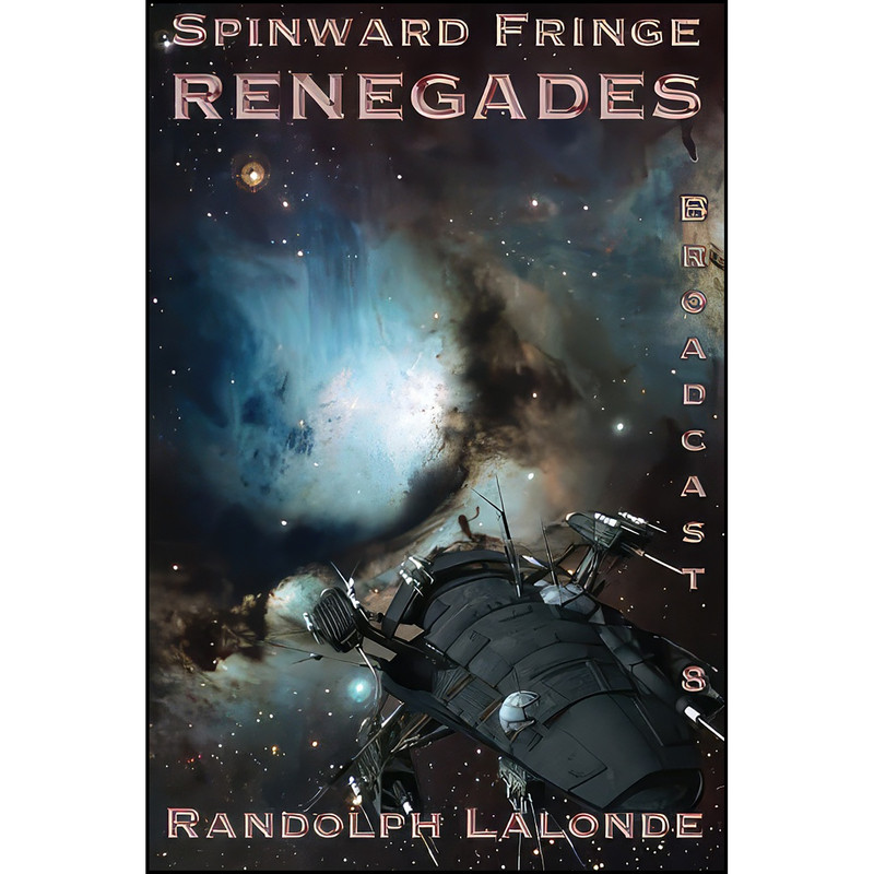 کتاب Spinward Fringe Broadcast 8 اثر Randolph Lalonde انتشارات تازه ها
