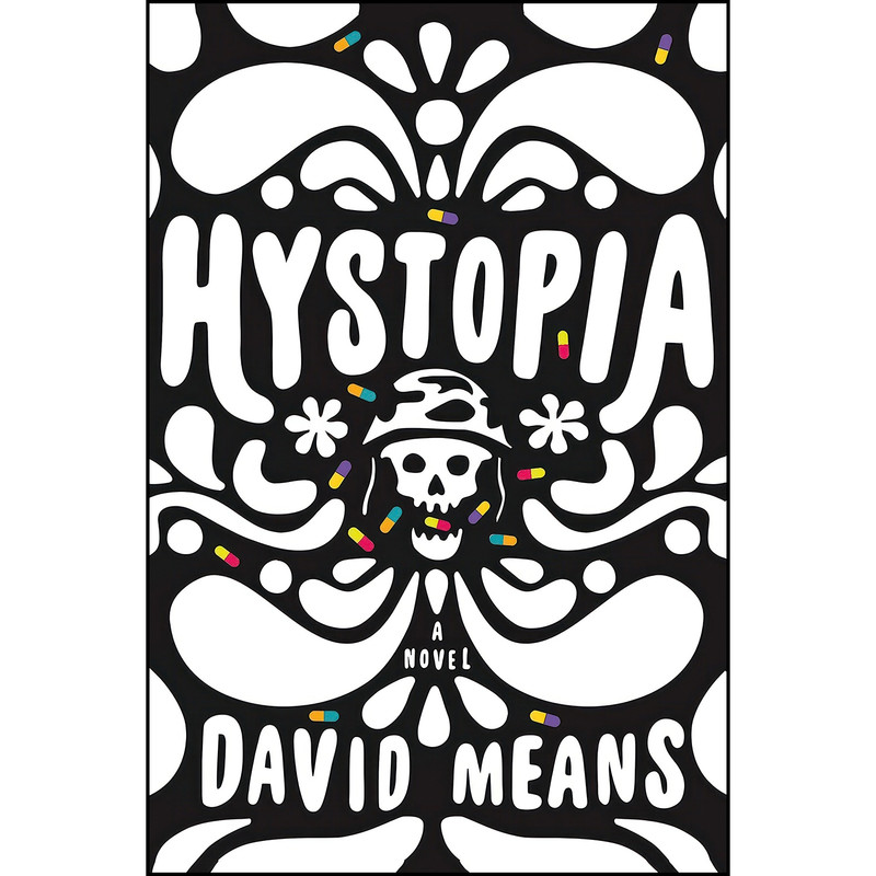 کتاب Hystopia اثر David Means انتشارات Farrar, Straus and Giroux