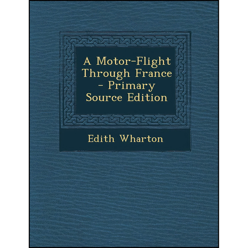 کتاب A Motor-Flight Through France اثر Lavinia Spalding انتشارات Nabu Press