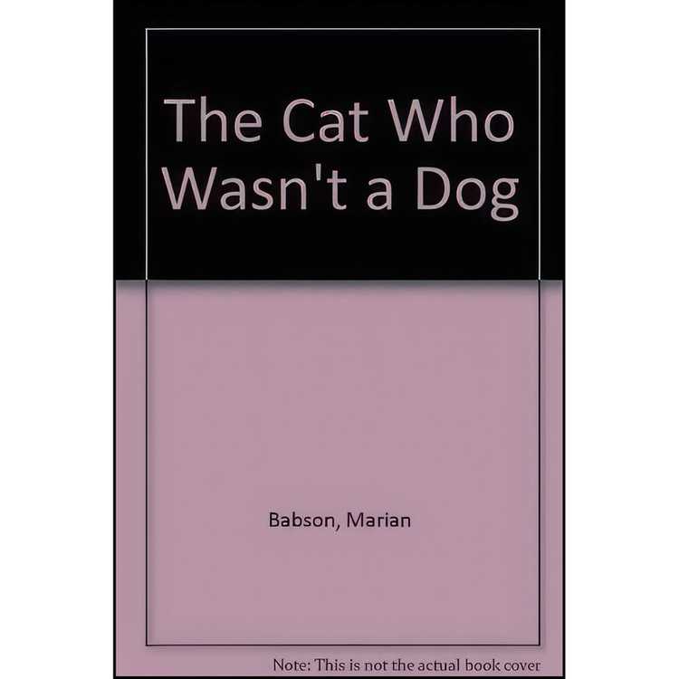 کتاب The Cat Who Wasnt a Dog اثر Marian Babson انتشارات Chivers