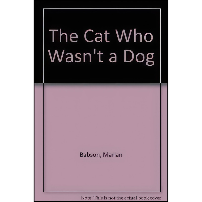 کتاب The Cat Who Wasnt a Dog اثر Marian Babson انتشارات Chivers