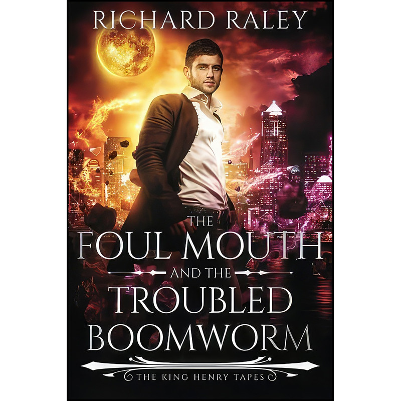 کتاب The Foul Mouth and the Troubled Boomworm  اثر Richard Raley انتشارات تازه ها