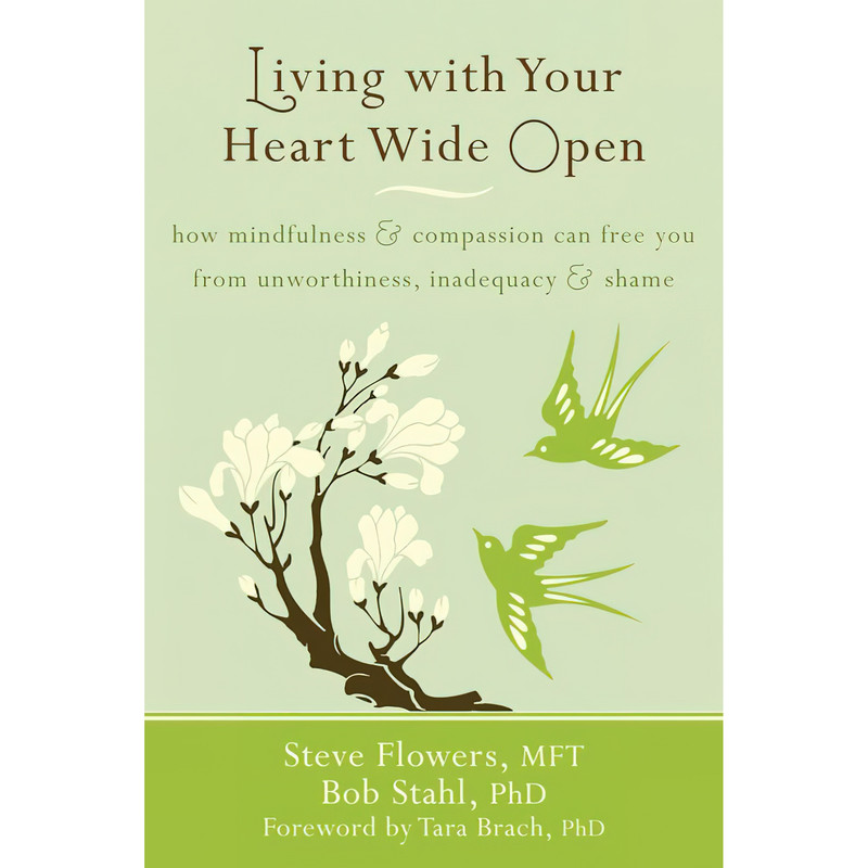 کتاب Living with Your Heart Wide Open اثر جمعی از نویسندگان انتشارات New Harbinger Publications