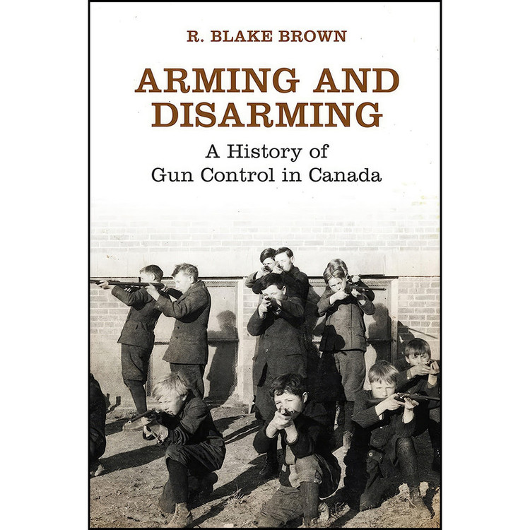 کتاب Arming and Disarming اثر R. Blake Brown انتشارات University of Toronto Press