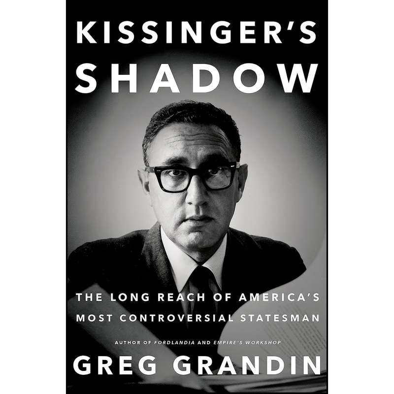 کتاب Kissingers Shadow اثر Greg Grandin انتشارات Metropolitan Books