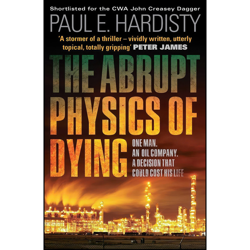 کتاب The Abrupt Physics of Dying  اثر Paul E. Hardisty انتشارات Orenda Books
