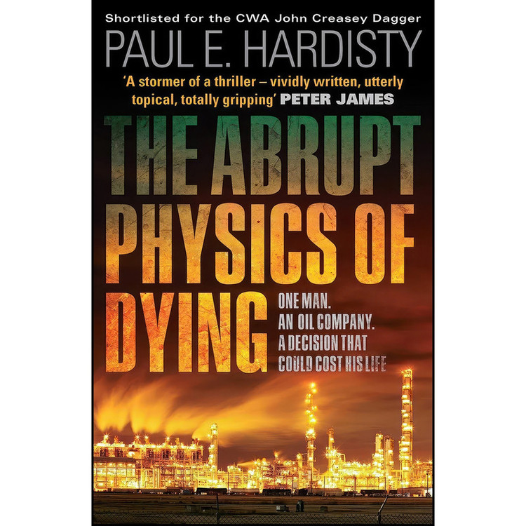 کتاب The Abrupt Physics of Dying اثر Paul E. Hardisty انتشارات Orenda Books