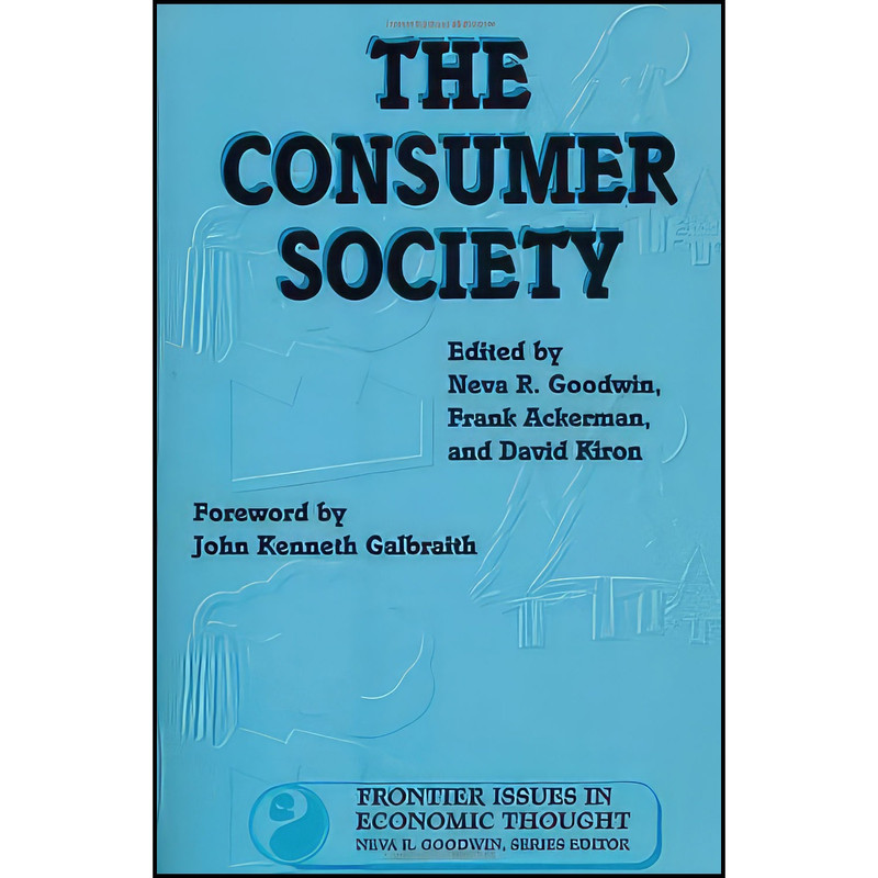 کتاب The Consumer Society  اثر جمعي از نويسندگان انتشارات Island Press