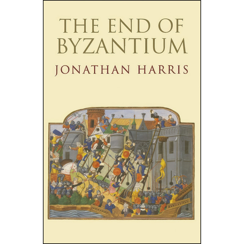 کتاب The End of Byzantium اثر Jonathan Harris انتشارات Yale University Press