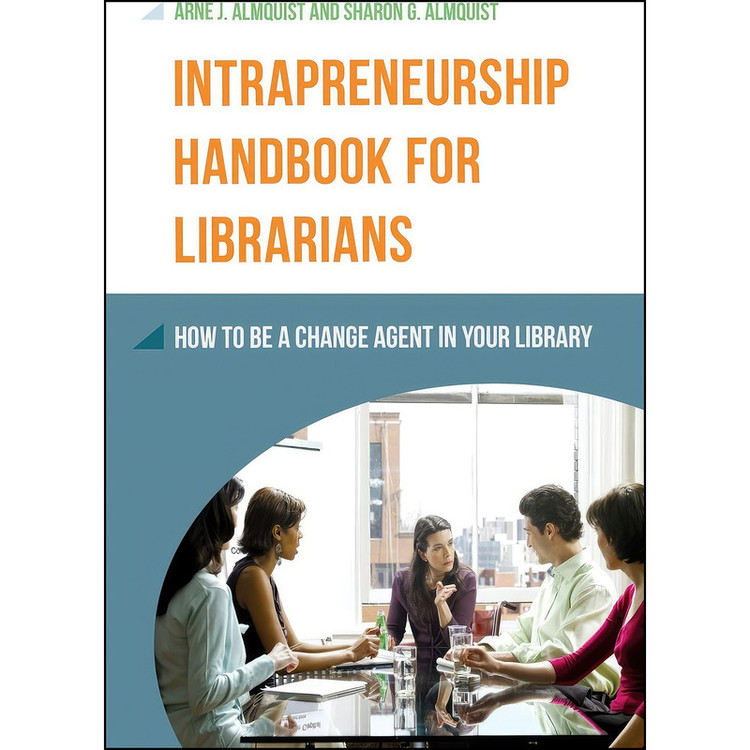 کتاب Intrapreneurship Handbook for Librarians اثر Sharon G. Almquist انتشارات Libraries Unlimited