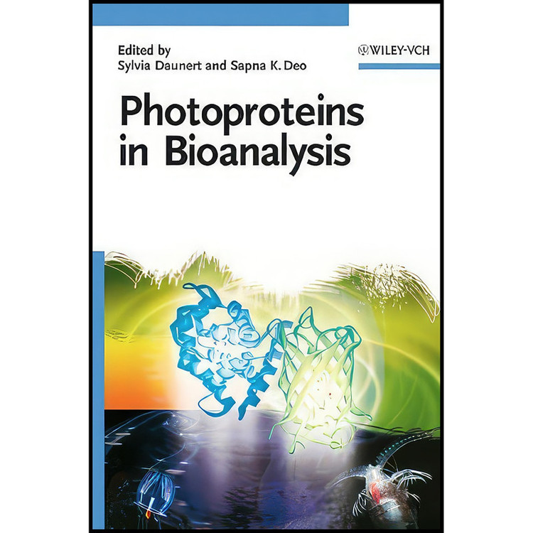 کتاب Photoproteins in Bioanalysis اثر Sylvia Daunert and Sapna K. Deo انتشارات Wiley-VCH