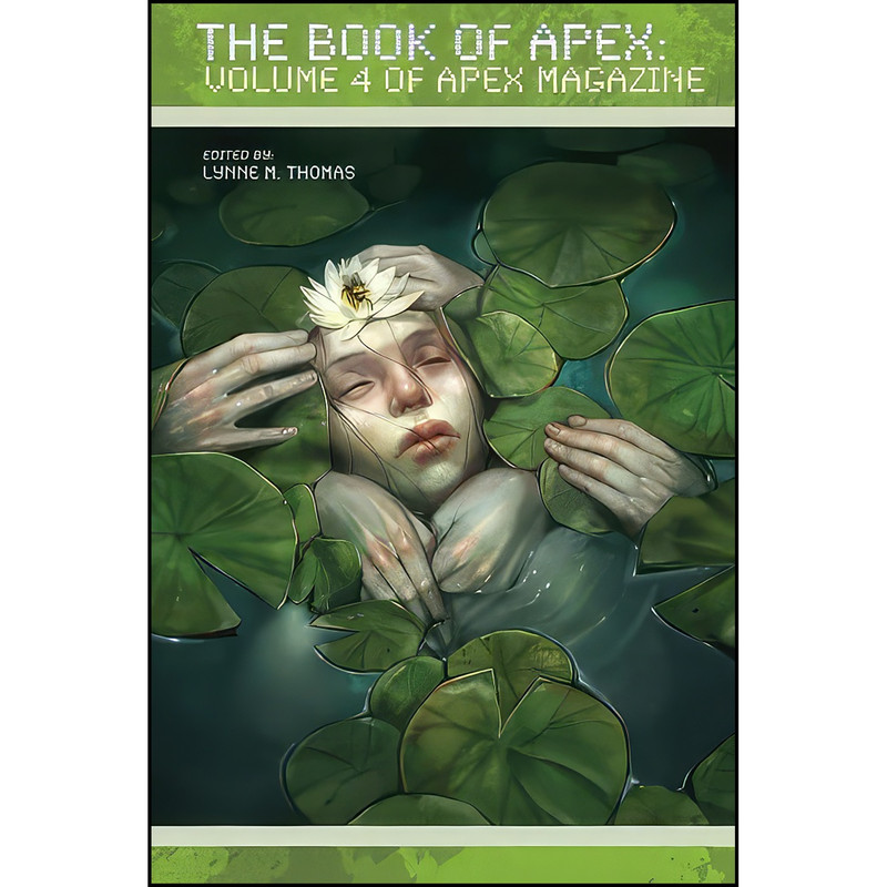 کتاب The Book of Apex اثر Shira Lipkin and Lynne M. Thomas انتشارات Apex Book Company