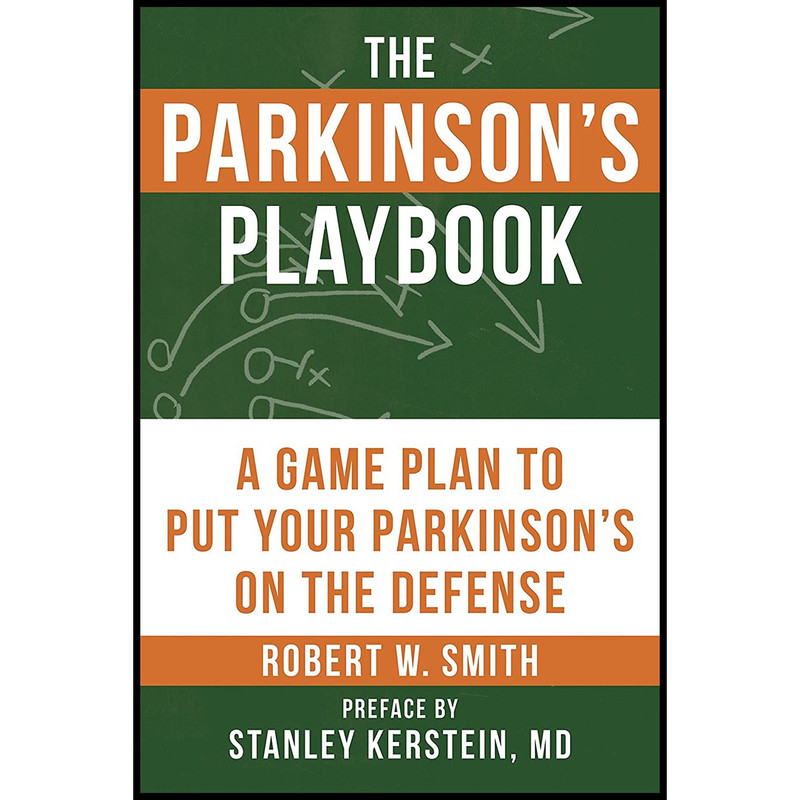 کتاب The Parkinson;s Playbook اثر Robert Smith and Stanley Kerstein انتشارات Hatherleigh Press