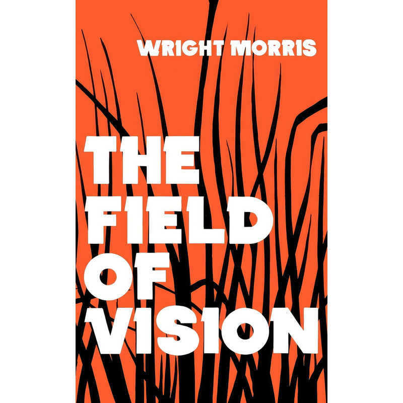 کتاب The Field of Vision اثر Wright Morris انتشارات University of Nebraska Press