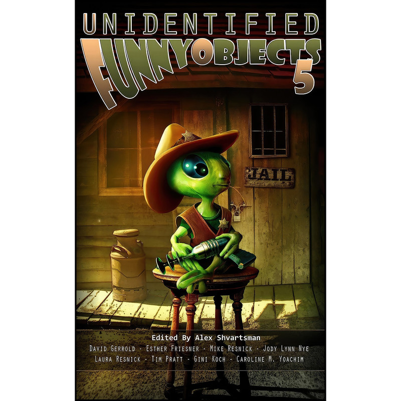 کتاب Unidentified Funny Objects 5 اثر جمعي از نويسندگان انتشارات UFO Publishing