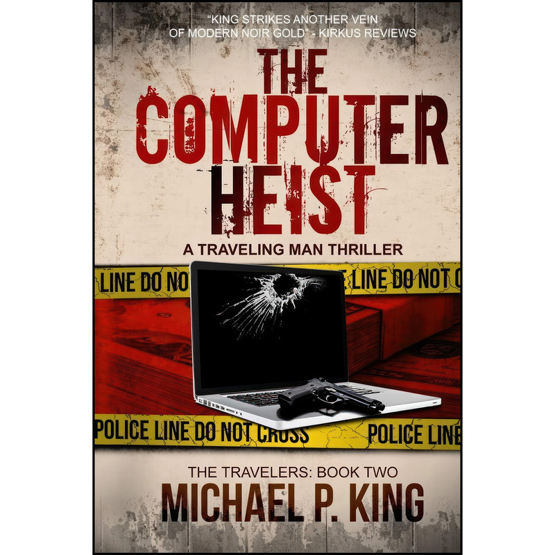 کتاب The Computer Heist  اثر Michael P. King انتشارات تازه ها