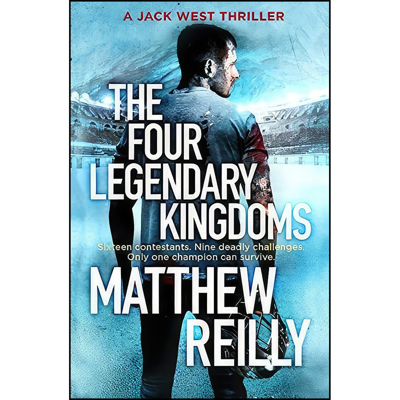 کتاب The Four Legendary Kingdoms  اثر Matthew Reilly انتشارات Hachette Books