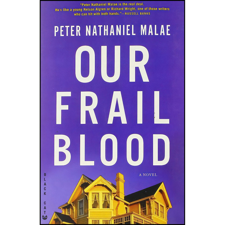 کتاب Our Frail Blood اثر Peter Nathaniel Malae انتشارات Grove Press Black Cat