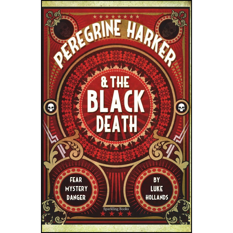 کتاب Peregrine Harker & the Black Death اثر Luke Hollands انتشارات SPARKLING BOOKS LTD