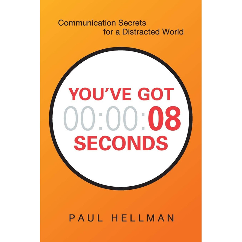 کتاب You,ve Got 8 Seconds اثر Paul Hellman انتشارات AMACOM