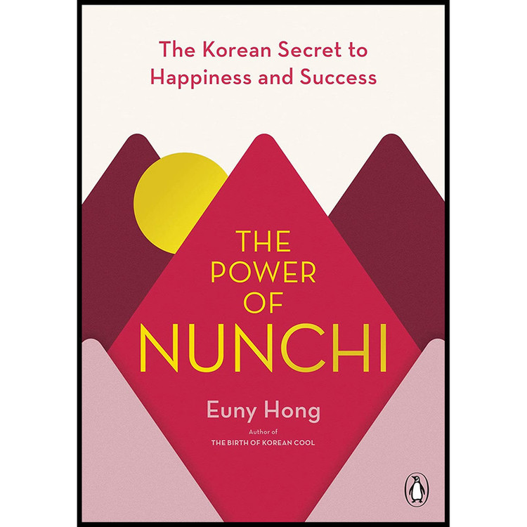 کتاب The Power of Nunchi اثر Euny Hong انتشارات پنگوئین