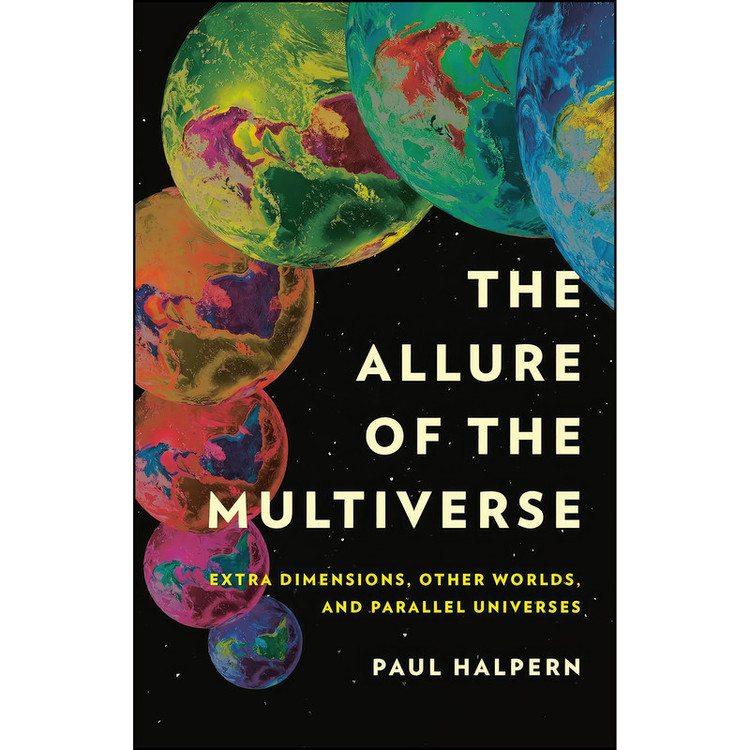 کتاب The Allure of the Multiverse اثر Paul Halpern انتشارات Basic Books