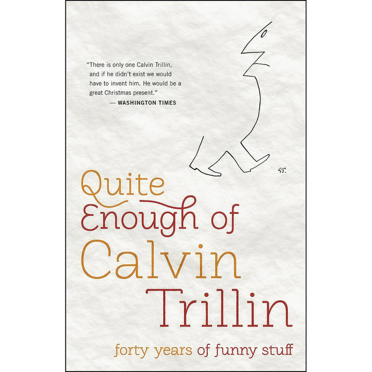 کتاب Quite Enough of Calvin Trillin اثر Calvin Trillin انتشارات Random House Trade