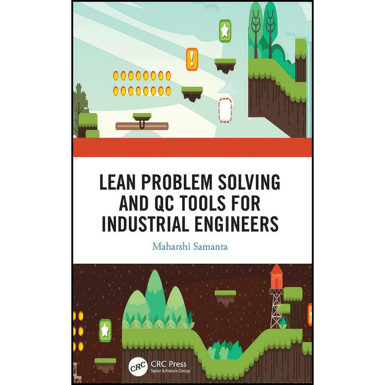 کتاب Lean Problem Solving and QC Tools for Industrial Engineers اثر Maharshi Samanta انتشارات CRC Press