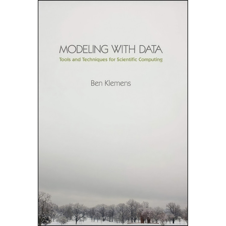 کتاب Modeling with Data اثر Ben Klemens انتشارات Princeton University Press