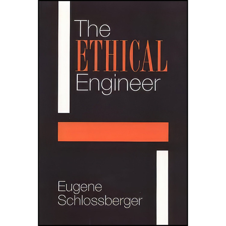 کتاب The Ethical Engineer اثر Eugene Schlossberger انتشارات Temple University Press