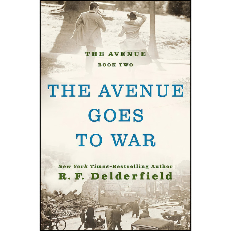 کتاب The Avenue Goes to War اثر R. F. Delderfield انتشارات Open Road Media