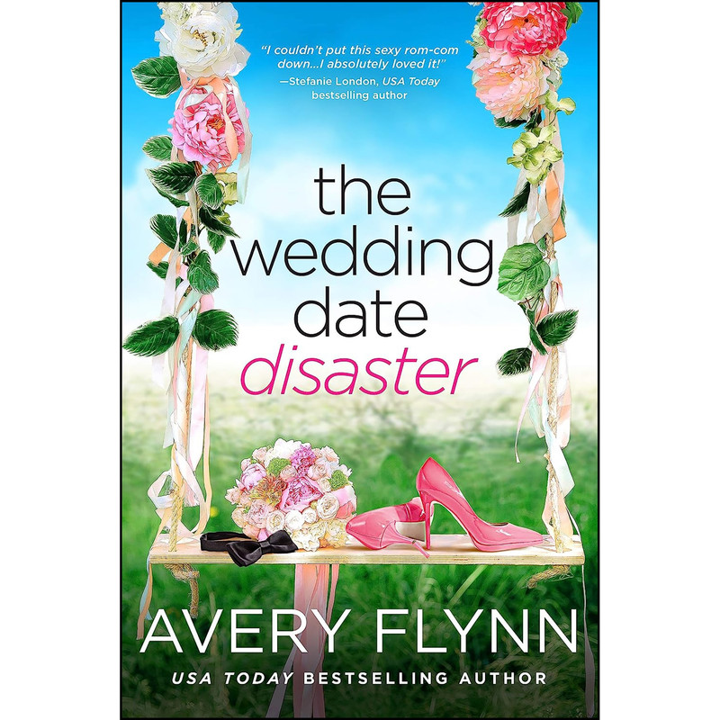 کتاب The Wedding Date Disaster  اثر Avery Flynn انتشارات Entangled: Amara