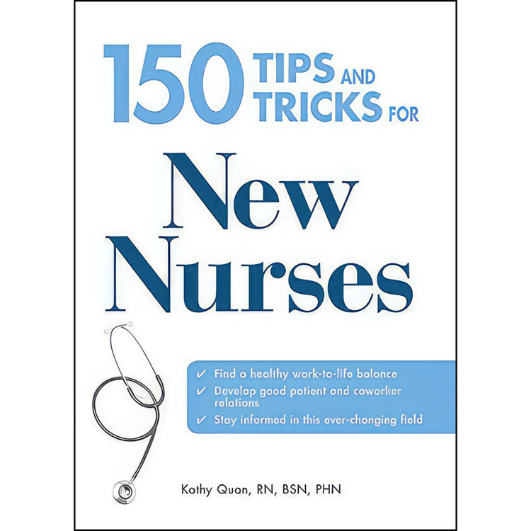 کتاب 150 Tips Tricks for New Nurses اثر Quan Kathy انتشارات David & Charles Publishers